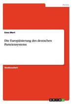 Die Europaisierung Des Deutschen Parteiensystems