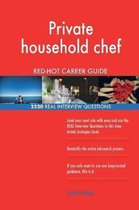 Private Household Chef Red-Hot Career Guide; 2520 Real Interview Questions