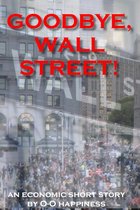 Goodbye, Wall Street!