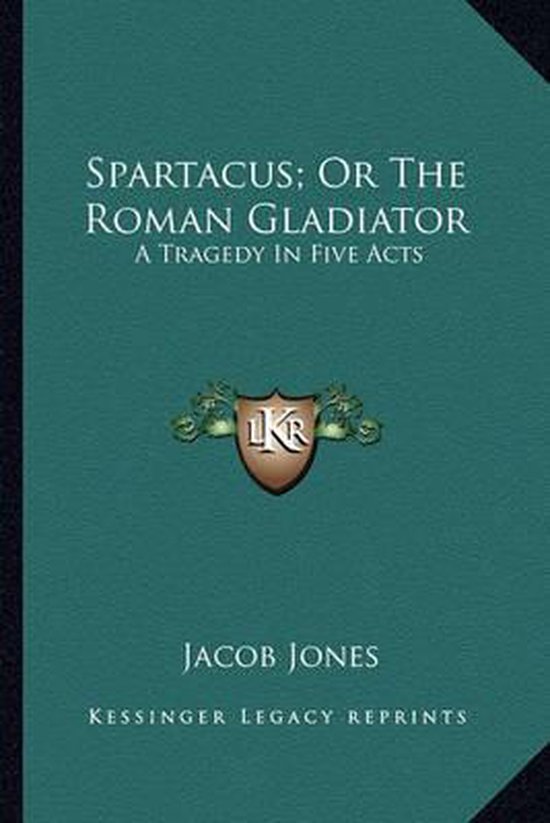 Spartacus; Or the Roman Gladiator - cover