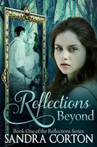 Reflections 1 - Reflections Beyond (Reflections Series Book 1)