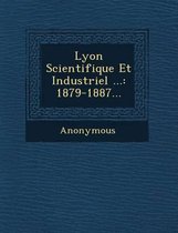 Lyon Scientifique Et Industriel ...