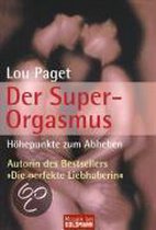 Der Super Orgasmus