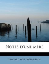 Notes D'Une Mere