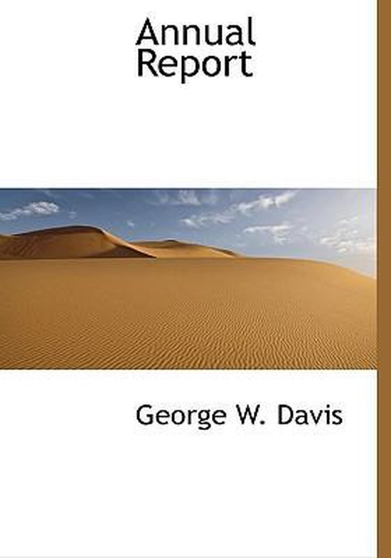 Annual Report, George W Davis | 9781140009863 | Boeken | bol.com