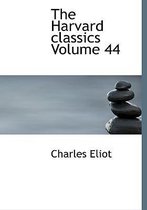 The Harvard Classics Volume 44
