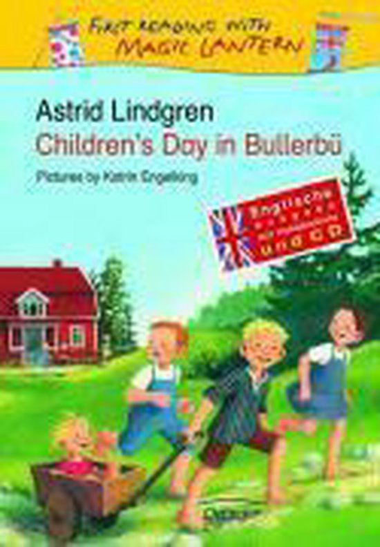 Boekcover van 'Children's Day in Bullerbü' door Astrid Lindgren met illustraties van Katrin Engeking. Vier lachende kinderen rennen buiten met een bolderkar.