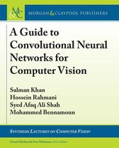 Synthesis Lectures on Computer Vision - A Guide to Convolutional Neural Networks for Computer Vision