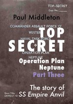 Top Secret Operation Plan Neptune 3 - Top Secret: Operation Plan Neptune Part Three