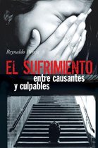 El Sufrimiento, Entre Causantes y Culpables