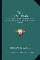 The Tragedian the Tragedian