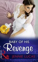 Wedlocked! 81 - Baby Of His Revenge (Mills & Boon Modern) (Wedlocked!, Book 81)