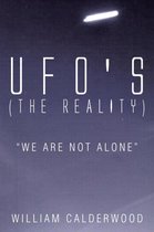 UFO's (The Reality)