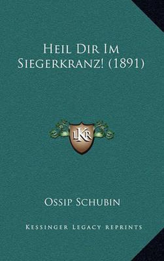 Heil Dir Im Siegerkranz! (1891), Ossip Schubin 9781168559647 Boeken