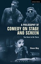 A Philosophy of Comedy on Stage and Screen