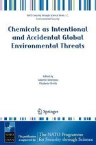 Chemicals as Intentional and Accidental Global Environmental Threats