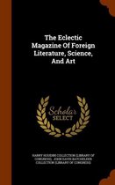 The Eclectic Magazine of Foreign Literature, Science, and Art
