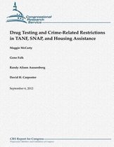 Drug Testing and Crime-Related Restrictions in Tanf, Snap, and Housing Assistance