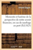 Sciences Sociales- Memento Et Bar�me de la Perspective de Notre Avenir Financier, En Cas de Naufrage Au Port