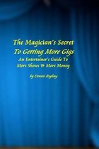 The Magician's Secret To Getting More Gigs