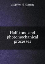 Half-tone and photomechanical processes