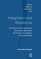 Research in Migration and Ethnic Relations Series - Integration and Resistance