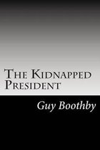 The Kidnapped President
