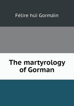 The martyrology of Gorman