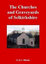 The Churches and Graveyards of Selkirkshire