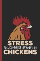 Stress Is Caused By Not Having Enough Chickens