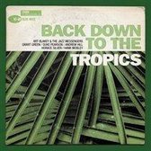 Blue Note Explosion: Back Down to the Tropics