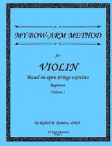 My Bow-Arm Method for Violin: Based on Open Strings Exercises