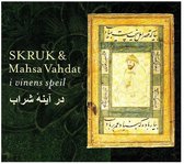 Skruk & Mahsa Vahdat - I Vinens Speil (CD)