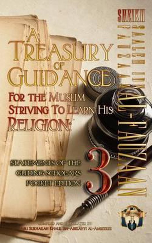 A Treasury of Guidance for the Muslim Striving to Learn His Religion