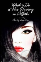 What To Do If He's Having An Affair