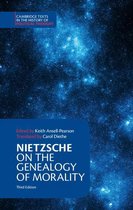 Cambridge Texts in the History of Political Thought - Nietzsche: On the Genealogy of Morality and Other Writings