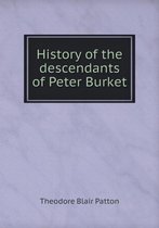 History of the descendants of Peter Burket