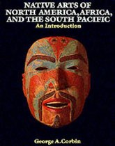 Native Arts Of North America, Africa And The South Pacific