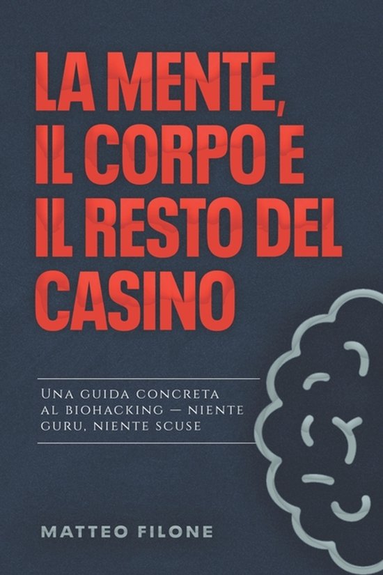 La mente, il corpo e il resto del casino. - cover