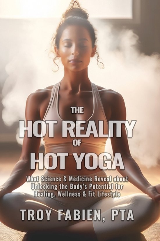 The Hot Reality of Hot Yoga - cover