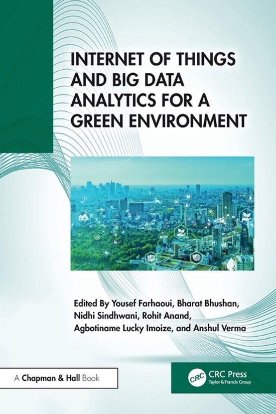 Internet of Things and Big Data Analytics for a Green Enviro ... - cover