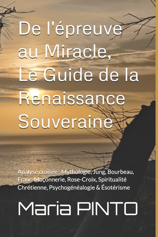 De l'épreuve au Miracle, Le Guide de la Renaissance Souvera ... - cover