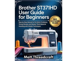 Brother ST371HD User Guide for Beginners