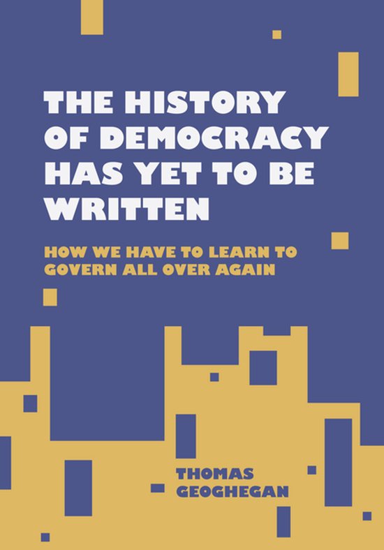 The History of Democracy Has Yet to Be Written - cover