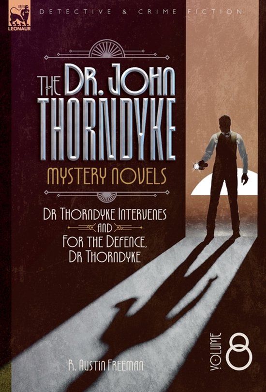 The Doctor John Thorndyke Mystery Novels Volume 8 - cover