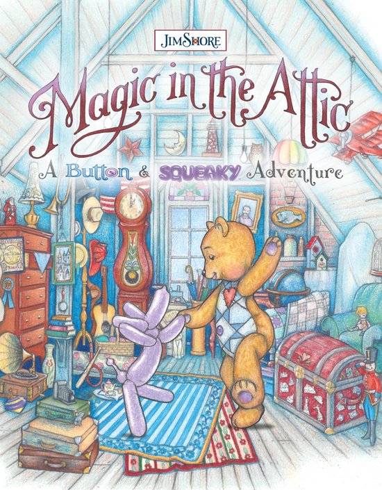 Magic in the Attic: A Button and Squeaky Adventure - cover