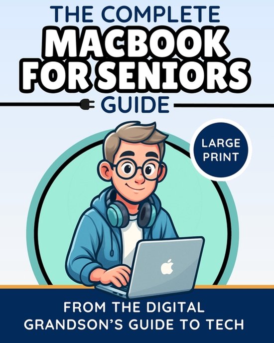 The Digital Grandson's Tech Made Simple-The Complete MacBook ... - cover