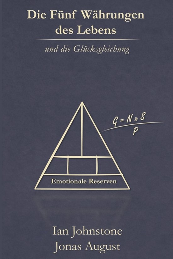 Die Fünf Währungen des Lebens und die Glücksgleichung - cover