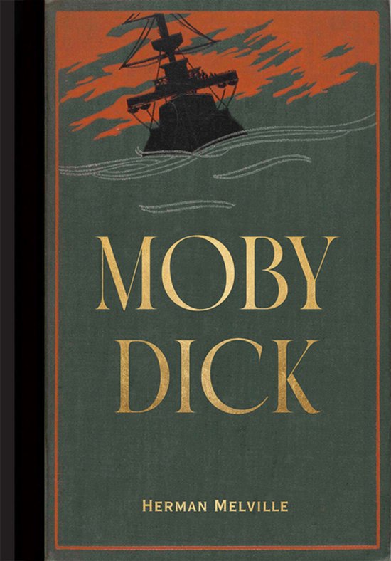 Moby Dick, Herman Melville. Groene omslag met silhouet van zeilschip op woeste zee, gouden letters.