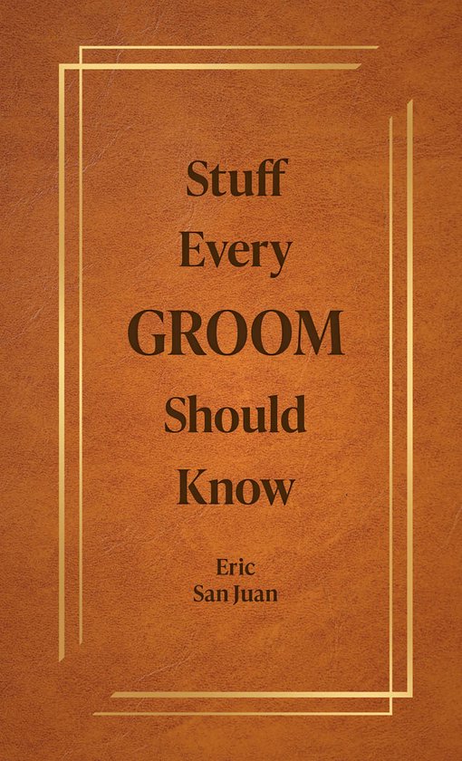 Stuff You Should Know - Stuff Every Groom Should Know - cover